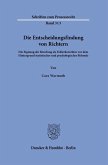 Die Entscheidungsfindung von Richtern Die Entscheidungsfindung von Richtern