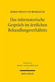 Das informatorische Gespräch im ärztlichen Behandlungsverhältnis Das informatorische Gespräch im ärztlichen Behandlungsverhältnis