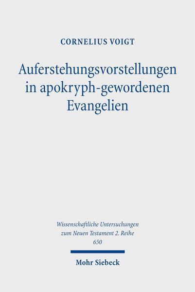 Auferstehungsvorstellungen in apokryph-gewordenen Evangelien