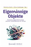 Eigensinnige Objekte Eigensinnige Objekte