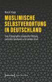 Muslimische Selbstverortung in Deutschland Muslimische Selbstverortung in Deutschland
