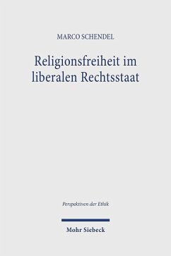 Religionsfreiheit im liberalen Rechtsstaat - Schendel, Marco