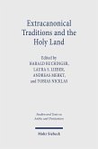 Extracanonical Traditions and the Holy Land