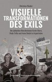 Visuelle Transformationen des Exils Visuelle Transformationen des Exils