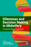 Dilemmas and Decision Making in Midwifery (eBook, ePUB)