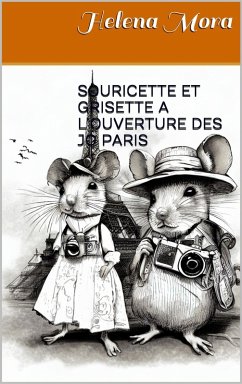 Cover Souricette et Grisette a la clôture des JO Paris (Des histoires a rêver, #1) (eBook, ePUB)