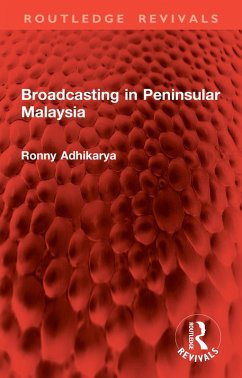 Broadcasting in Peninsular Malaysia (eBook, PDF) - Adhikarya, Ronny