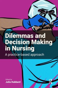 Dilemmas and Decision Making in Nursing (eBook, ePUB) Cover Dilemmas and Decision Making in Nursing (eBook, ePUB)