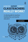 How do expert primary classteachers really work? (eBook, PDF)