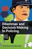 Dilemmas and Decision Making in Policing (eBook, PDF) Dilemmas and Decision Making in Policing (eBook, PDF)