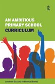 An Ambitious Primary School Curriculum (eBook, ePUB)