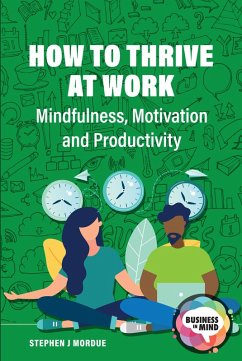 How to Thrive at Work (eBook, ePUB) - Mordue, Stephen J