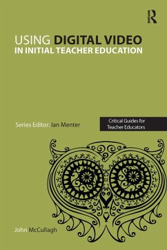 Using Digital Video in Initial Teacher Education (eBook, PDF) - McCullagh, John