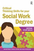 Critical Thinking Skills for your Social Work Degree (eBook, PDF) Critical Thinking Skills for your Social Work Degree (eBook, PDF)