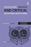 Developing Creative and Critical Educational Practitioners (eBook, PDF)