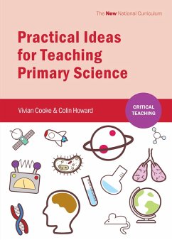 Practical Ideas for Teaching Primary Science (eBook, ePUB) - Cooke, Vivian; Howard, Colin