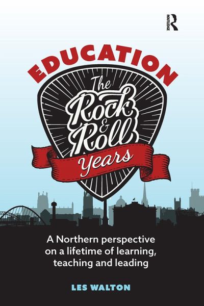 Education: The Rock and Roll Years (eBook, PDF) Education: The Rock and Roll Years (eBook, PDF)