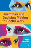 Dilemmas and Decision Making in Social Work (eBook, PDF)