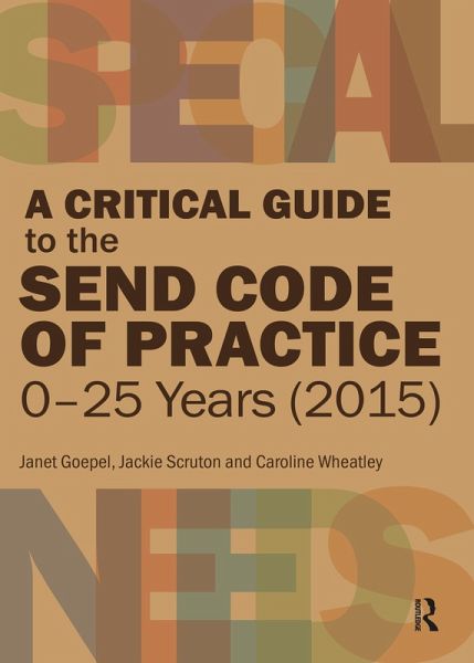 A Critical Guide to the SEND Code of Practice 0-25 Years (2015) (eBook, ePUB) A Critical Guide to the SEND Code of Practice 0-25 Years (2015) (eBook, ePUB)