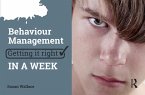 Behaviour Management: Getting it Right in a Week (eBook, PDF)