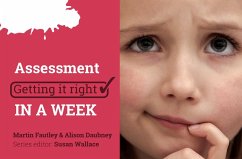 Assessment: Getting it Right in a Week (eBook, ePUB) - Fautley, Martin; Daubney, Alison