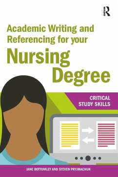 Academic Writing and Referencing for your Nursing Degree (eBook, PDF) - Bottomley, Jane; Pryjmachuk, Steven