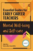 Essential Guides for Early Career Teachers: Mental Well-being and Self-care (eBook, PDF)