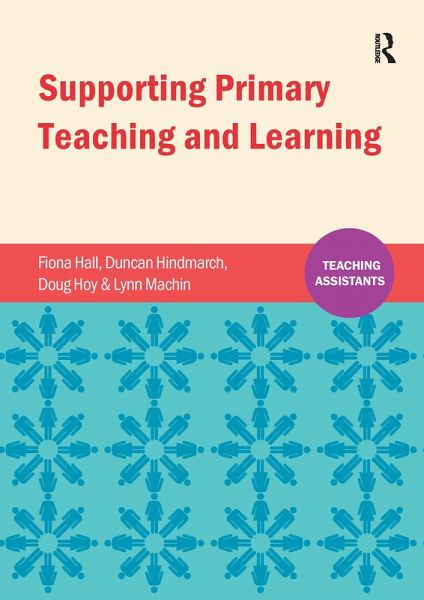 Supporting Primary Teaching and Learning (eBook, PDF) Supporting Primary Teaching and Learning (eBook, PDF)