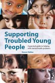 Supporting Troubled Young People (eBook, PDF) Supporting Troubled Young People (eBook, PDF)