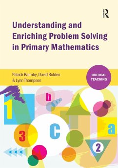 Understanding and Enriching Problem Solving in Primary Mathematics (eBook, PDF) - Barmby, Patrick; Bolden, David; Thompson, Lynn
