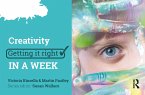 Creativity: Getting it Right in a Week (eBook, ePUB)