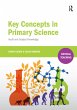 Key Concepts in Primary Science (eBook,... - Bild 1