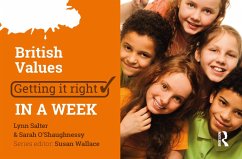 British Values: Getting it Right in a Week (eBook, PDF) - O'Shaugnessy, Sarah; Salter, Lynn