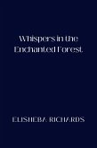 Whispers in the Enchanted Forest (eBook, ePUB) Whispers in the Enchanted Forest (eBook, ePUB)