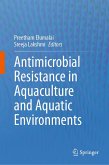 Antimicrobial Resistance in Aquaculture and Aquatic Environments (eBook, PDF)