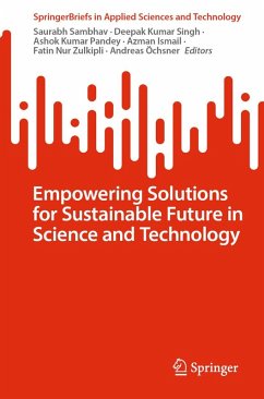 Empowering Solutions for Sustainable Future in Science and Technology (eBook, PDF)