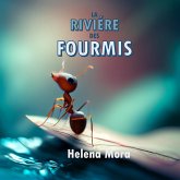 La rivière des fourmis (Des histoires a rêver, #2) (eBook, ePUB)