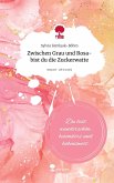 Zwischen Grau und Rosa-bist du die Zuckerwatte. Life is a Story - story.one Zwischen Grau und Rosa-bist du die Zuckerwatte. Life is a Story - story.one
