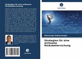 Strategien für eine wirksame Risikobeherrschung Strategien für eine wirksame Risikobeherrschung