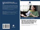 Rechte und Pflichten in der Kommunikation im bolivianischen CPE Rechte und Pflichten in der Kommunikation im bolivianischen CPE
