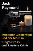 Inspektor Closterfield und der Mord in King's Cross und 3 weitere Krimis (eBook, ePUB)