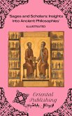 Sages and Scholars: Insights into Ancient Philosophies (eBook, ePUB) Sages and Scholars: Insights into Ancient Philosophies (eBook, ePUB)