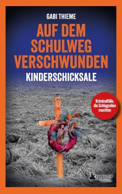 Cover Auf dem Schulweg verschwunden - Kinderschicksale (eBook, ePUB)