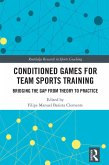 Conditioned Games for Team Sports Training (eBook, ePUB) Conditioned Games for Team Sports Training (eBook, ePUB)
