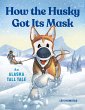How the Husky Got Its Mask (eBook, ePUB) - Bild 1