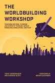 The Worldbuilding Workshop (eBook, ePUB) The Worldbuilding Workshop (eBook, ePUB)