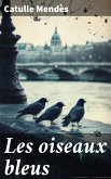 Les oiseaux bleus (eBook, ePUB)
