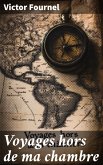 Voyages hors de ma chambre (eBook, ePUB) Voyages hors de ma chambre (eBook, ePUB)
