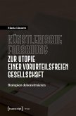 Künstlerische Forschung zur Utopie einer vorurteilsfreien Gesellschaft (eBook, PDF)