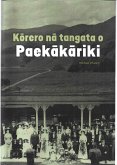 Ko¯rero na¯ tangata o Paeka¯ka¯riki - Paeka¯ka¯riki People (eBook, ePUB) Ko¯rero na¯ tangata o Paeka¯ka¯riki - Paeka¯ka¯riki People (eBook, ePUB)
